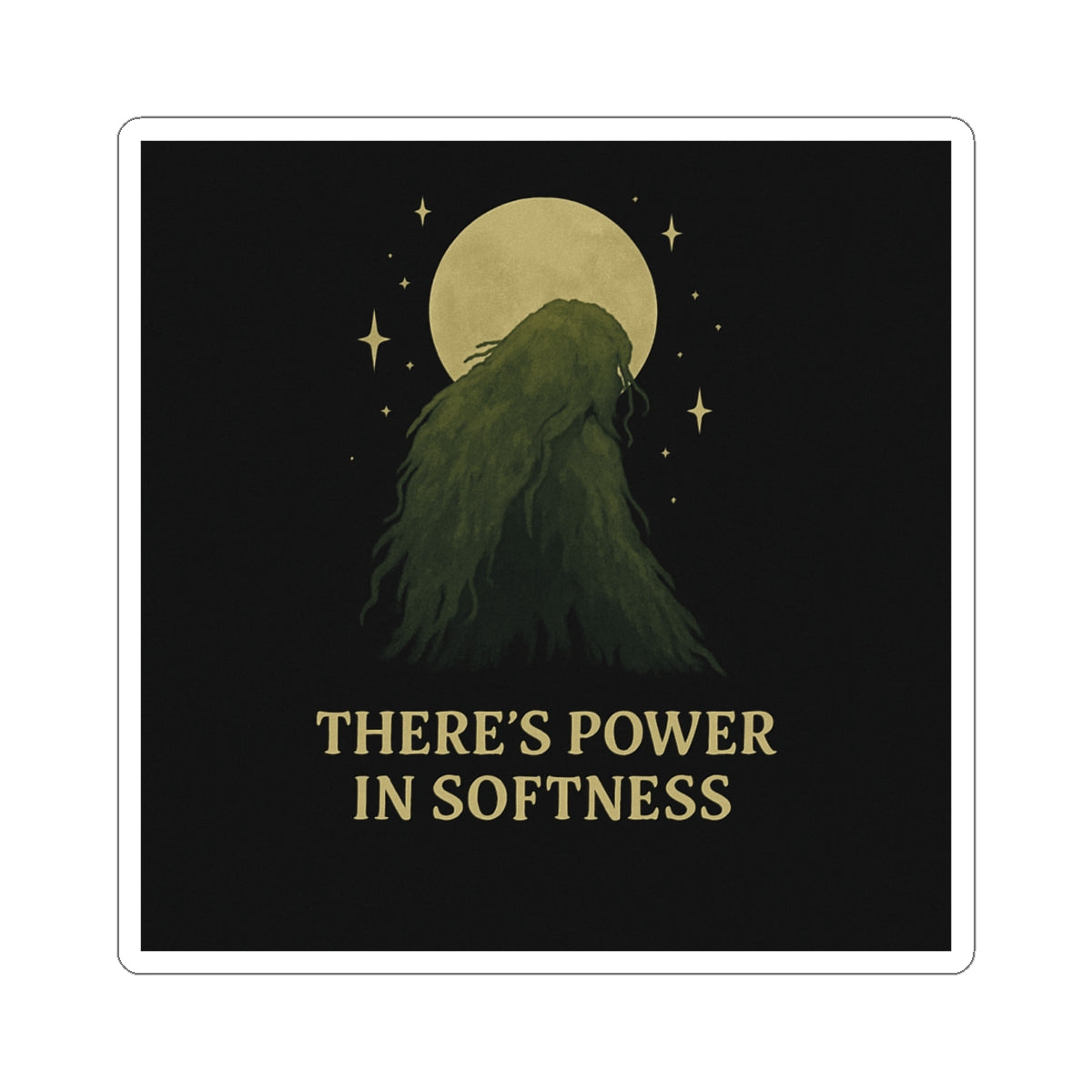There’s Power in Softness | Vinyl Sticker