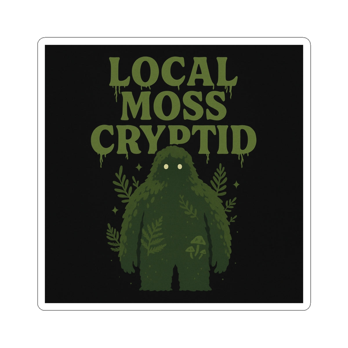 Local Moss Cryptid | Vinyl Sticker