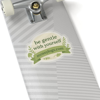 Be Gentle With Yourself | Vinyl Sticker